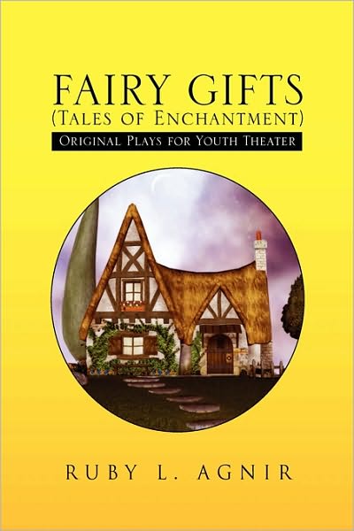 Cover for L Agnir Ruby L Agnir · Fairy Gifts (Tales of Enchantment) (Paperback Book) (2010)