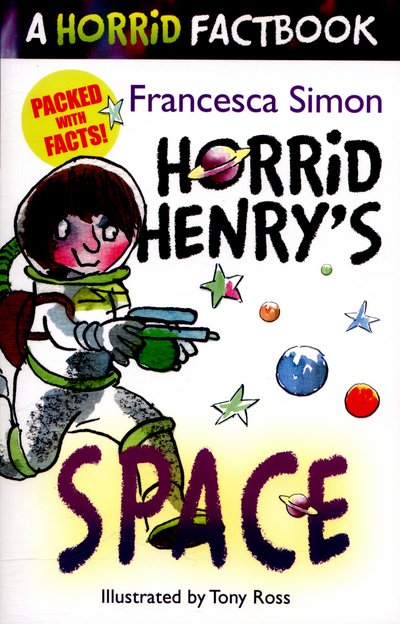 Cover for Francesca Simon · Horrid Henry's Space: A Horrid Factbook - Horrid Henry (Paperback Bog) (2015)