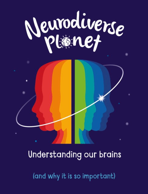 Neurodiverse Planet - Anna Claybourne - Books - Hachette Children's Group - 9781445190464 - May 8, 2025