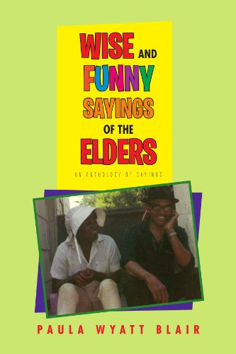 Cover for Paula Wyatt Blair · Wise and Funny Sayings of the Elders: an Anthology of Sayings (Paperback Bog) (2010)
