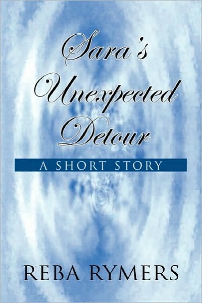 Cover for Reba Rymers · Sara's Unexpected Detour (Pocketbok) (2010)