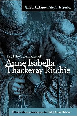 Cover for Anne Thackeray Ritchie · The Fairy Tale Fiction of Anne Isabella Thackeray Ritchie: Selections from Five Old Friends and Bluebeard's Keys and Other Stories (Paperback Book) (2010)