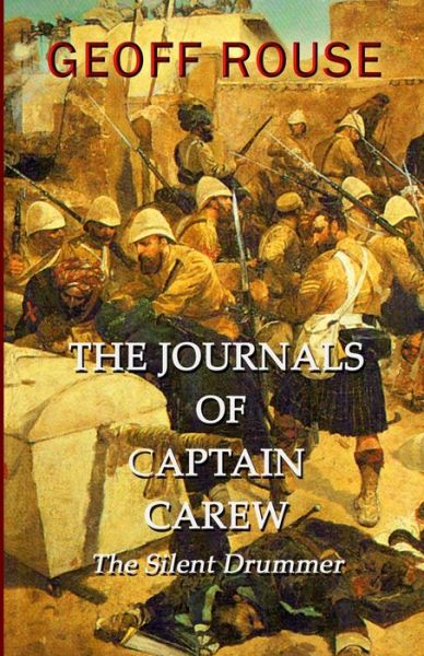 The Journals of Captain Carew - The Silent Drummer - Geoff Rouse - Books - Lulu.com - 9781458370464 - March 9, 2022