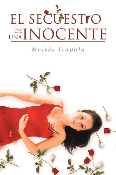 Cover for Moisés Trápala · El Secuestro De Una Inocente (Paperback Book) [Spanish edition] (2012)