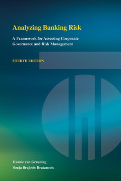 Cover for Hennie Van Greuning · Analyzing banking risk: a framework for assessing corporate governance and risk management (Paperback Book) [4th ed., 2020 edition] (2020)