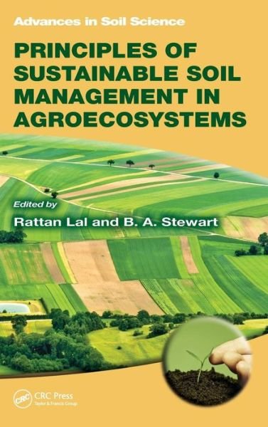 Cover for Rattan Lal · Principles of Sustainable Soil Management in Agroecosystems - Advances in Soil Science (Hardcover Book) (2013)