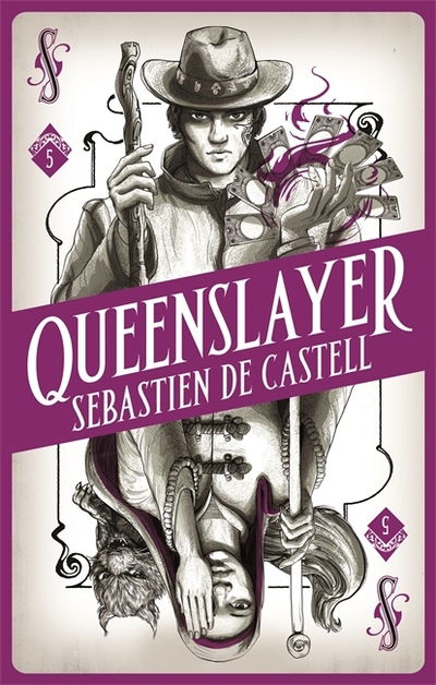 Cover for Sebastien De Castell · Spellslinger 5: Queenslayer - Spellslinger (Hardcover Book) (2019)