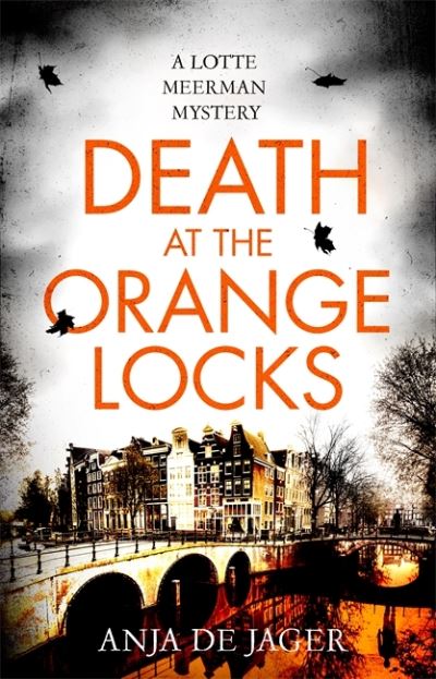 Cover for Anja De Jager · Death at the Orange Locks - Lotte Meerman (Paperback Bog) (2021)