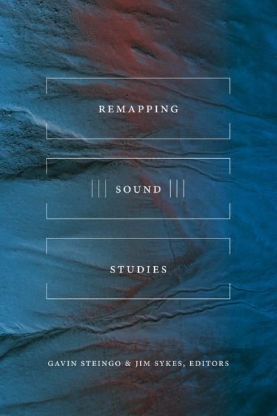 Cover for Gavin Steingo · Remapping Sound Studies (Taschenbuch) (2019)