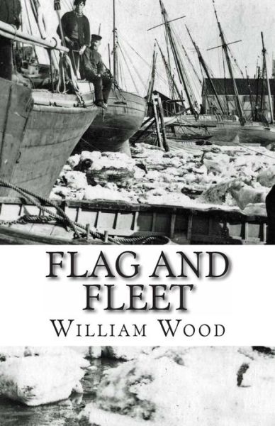 Cover for William Wood · Flag and Fleet: How the British Navy Won the Freedom of the Seas (Taschenbuch) (2012)