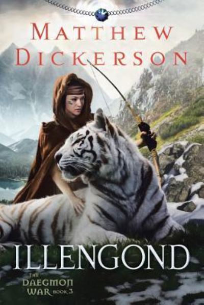 Cover for Matthew Dickerson · Illengond: The Daegmon War Book 3 (Paperback Book) (2017)