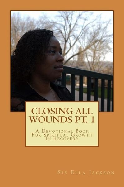 Cover for Sis Ella Jackson · Closing All Wounds Pt. 1: Closing All Wounds (Paperback Bog) (2014)
