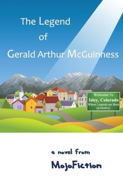 Cover for Mojofiction · The Legend of Gerald Arthur Mcguinness (Paperback Book) (2013)