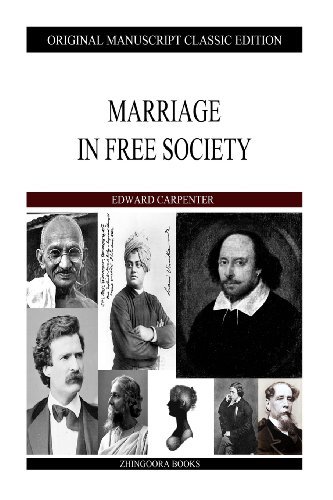 Marriage in Free Society - Edward Carpenter - Böcker - CreateSpace Independent Publishing Platf - 9781484106464 - 13 april 2013