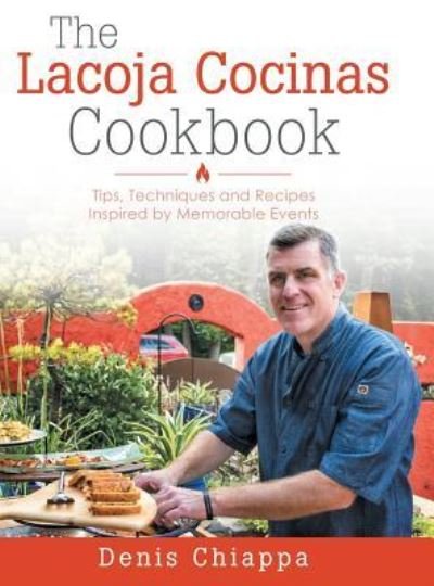 Cover for Denis Chiappa · The Lacoja Cocinas Cookbook (Hardcover Book) (2015)