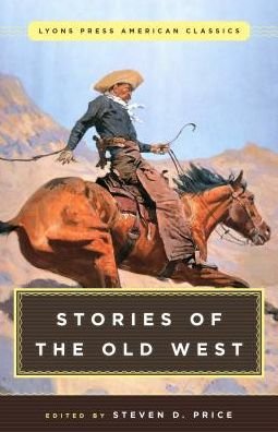 Cover for Steven Price · Great American Western Stories: Lyons Press Classics (Paperback Bog) (2017)