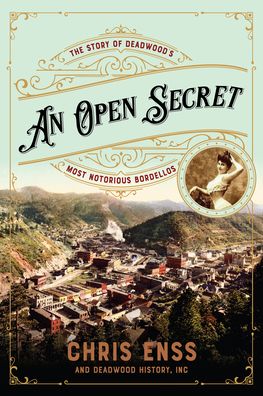 Cover for Chris Enss · An Open Secret: The Story of Deadwood's Most Notorious Bordellos (Paperback Book) (2023)