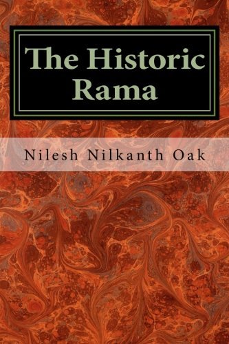 Cover for Nilesh Nilkanth Oak · The Historic Rama: Indian Civilization at the End of Pleistocene (Taschenbuch) (2014)