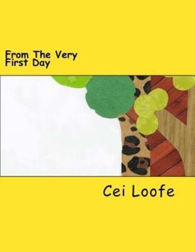 Cover for Cei Loofe · From The Very First Day (Paperback Book) (2018)
