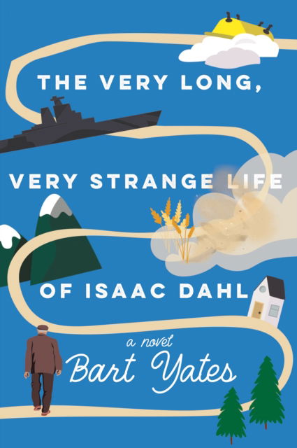 Cover for Bart Yates · The Very Long, Very Strange Life of Isaac Dahl (Paperback Book) (2025)