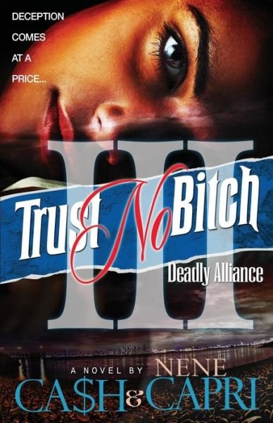 Cover for Ca$h · Trust No Bitch 3: Deadly Alliance (Pocketbok) (2014)