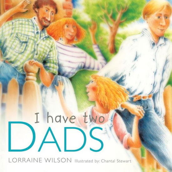 Cover for Lorraine Wilson · I Have Two Dads (Paperback Book) (2014)