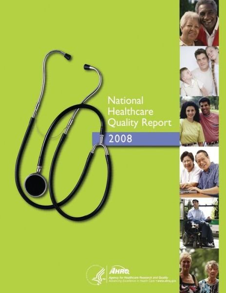 Cover for U S Department of Healt Human Services · National Healthcare Quality Report, 2008 (Taschenbuch) (2014)