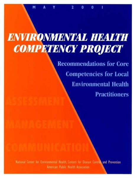 Cover for National Center for Environmenta Health · Environmental Health Competency Project: Recommendations for Core Competencies for Local Environmental Health Practitioners (Paperback Book) (2014)