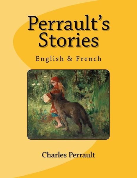 Cover for Charles Perrault · Perrault's Stories: English &amp; French (Paperback Book) (2014)