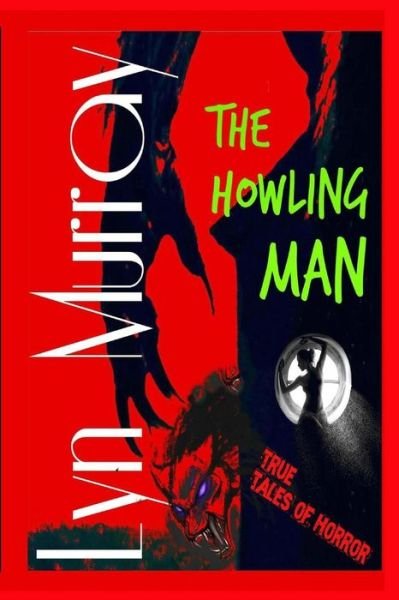 Cover for Lyn Murray · The Howling Man: Wolfmen and Werewolves - Reality and Legends (Paperback Bog) (2013)