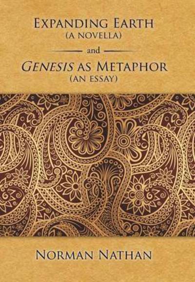 Cover for Norman Nathan · Expanding Earth (A Novella) and Genesis As Metaphor (An Essay) (Hardcover Book) (2015)