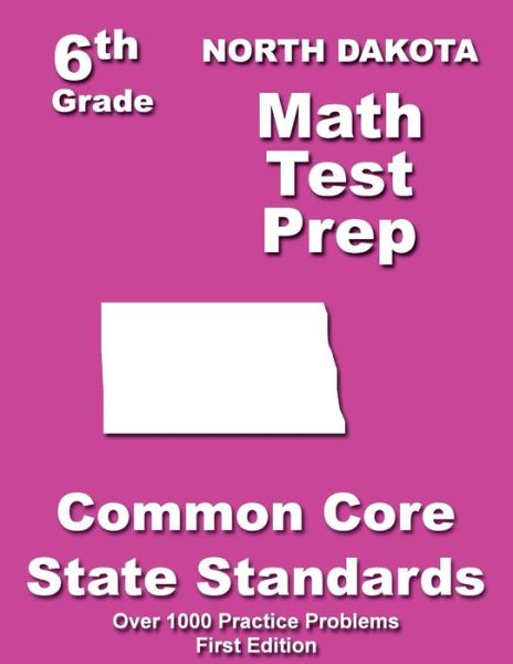 Cover for Teachers\' Treasures · North Dakota 6th Grade Math Test Prep: Common Core Learning Standards (Paperback Book) (2014)