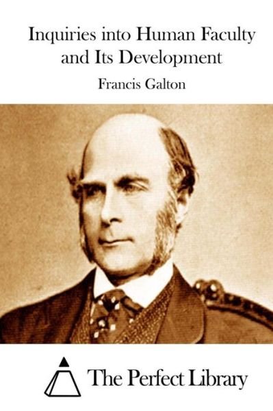 Cover for Francis Galton · Inquiries into Human Faculty and Its Development (Paperback Book) (2015)