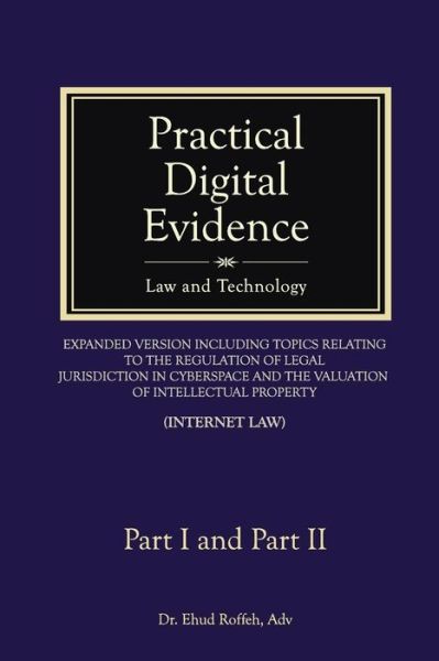 Cover for Dr Ehud Roffeh · Practical Digital Evidence - Part I and Part II (Paperback Book) (2015)