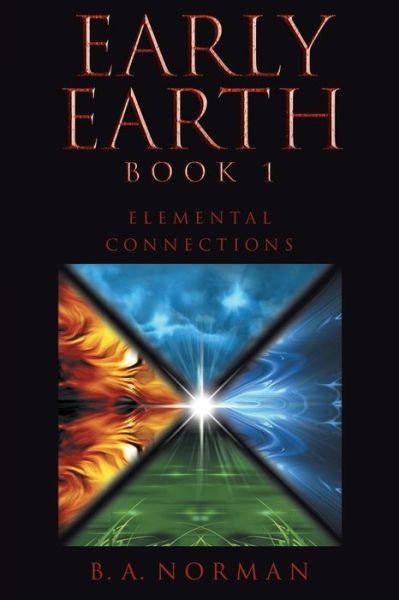 Cover for B a Norman · Early Earth Book 1 (Paperback Book) (2015)