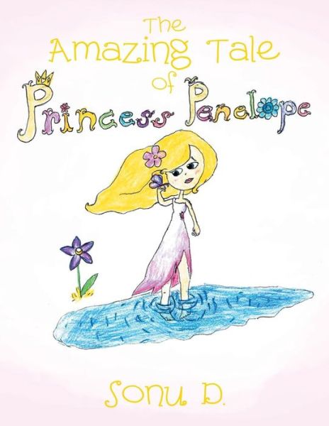 Cover for Sonu D · The Amazing Tale of Princess Penelope (Paperback Book) (2015)