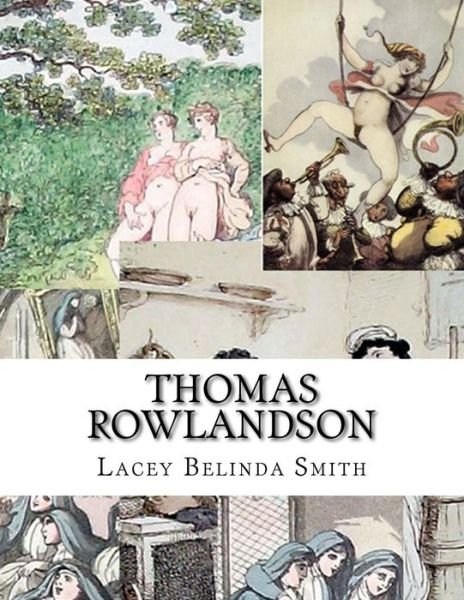 Cover for Lacey Belinda Smith · Thomas Rowlandson (Paperback Book) (2015)