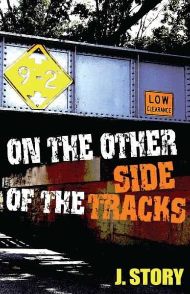 Cover for J Story · On the Other Side of the Tracks (Paperback Book) (2015)