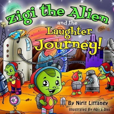 Cover for Nirit Littaney · Zigi the Alien and the Laughter Journey (Taschenbuch) (2015)