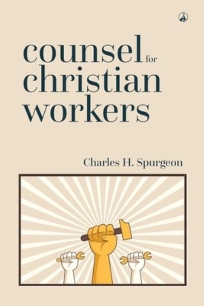 Cover for Charles Haddon Spurgeon · Counsel for Christian Workers (Paperback Book) (2017)