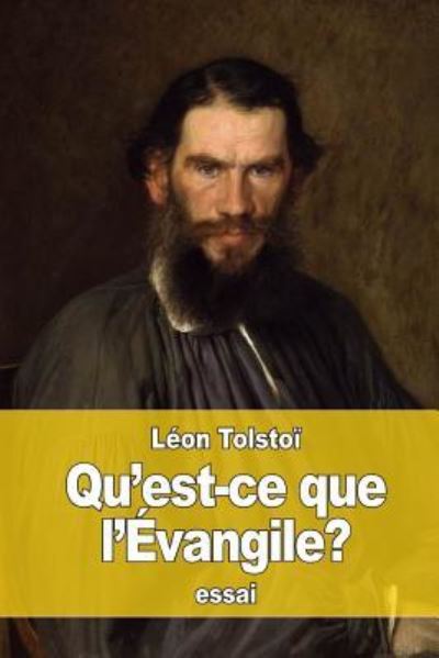 Cover for Léon Tolstoï · Qu'est-ce que l'Évangile? (Paperback Book) (2016)