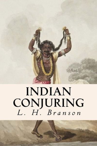 Cover for L H Branson · Indian Conjuring (Paperback Book) (2016)