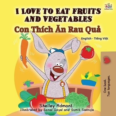 I Love to Eat Fruits and Vegetables - Shelley Admont - Books - Kidkiddos Books Ltd. - 9781525942464 - November 23, 2020