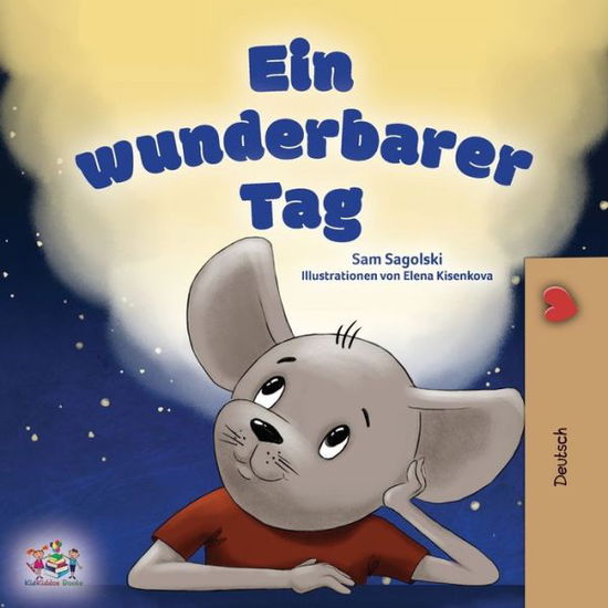 Cover for Sam Sagolski · Wonderful Day (German Book for Kids) (Book) (2022)