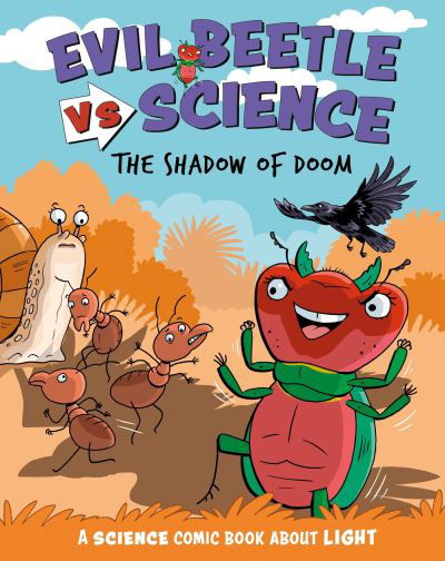 Cover for Paul Mason · Evil Beetle Versus Science: The Shadow of Doom: A Science Comic Book About Light - Evil Beetle Versus Science (Hardcover Book) (2024)