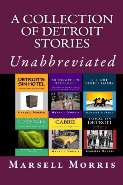 Cover for Marsell Morris · A Collection of Detroit Stories : Unabbreviated (Paperback Bog) (2016)