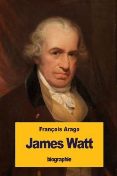 Cover for François Arago · James Watt (Paperback Bog) (2016)