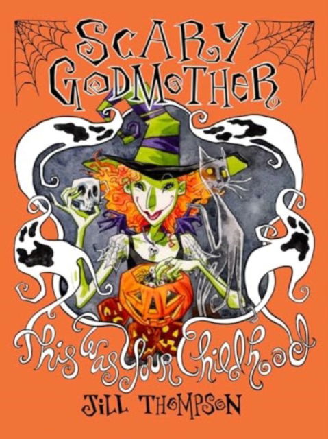 Cover for Jill Thompson · Scary Godmother Compendium: This Was Your Childhood (Paperback Book) (2024)