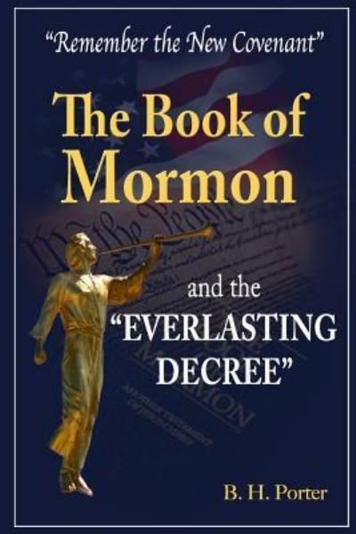 Cover for B H Porter · The Book of Mormon and the Everlasting Decree (Paperback Bog) (2016)