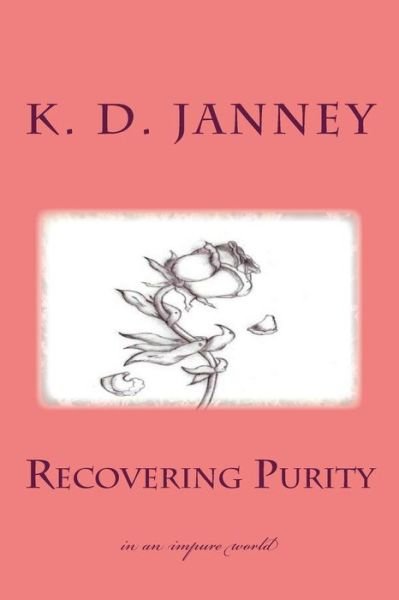 Cover for K D Janney · Recovering Purity (Paperback Book) (2016)